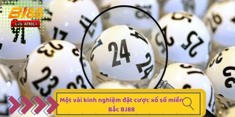 Xổ Số Miền Bắc BJ88 - Trải Nghiệm Số 1 Của Các Tay Cược Lâu Năm 4 Kinh nghiệm chơi thông minh